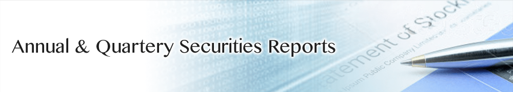 Annual & Quarterly  Securities Reports